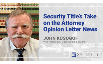 Security Title’s Take on the Attorney Opinion Letter News