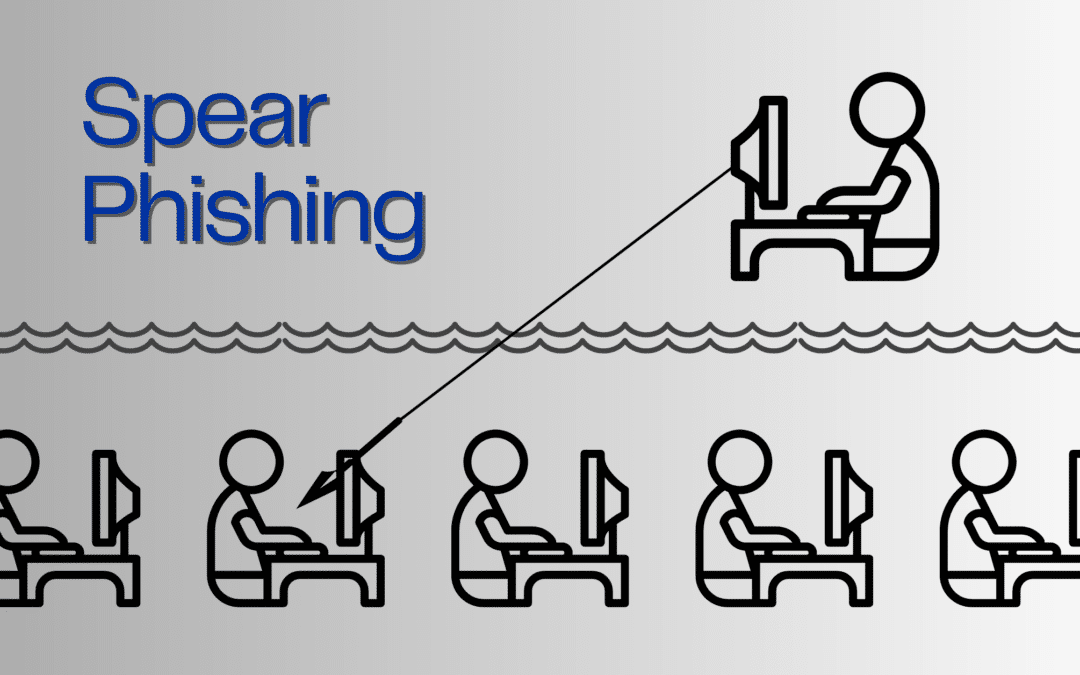 Spear Phishing: What Our Agents Need To Know Right Now